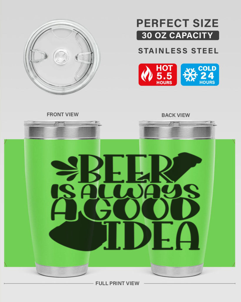 beer is always a good idea 49#- beer- Tumbler