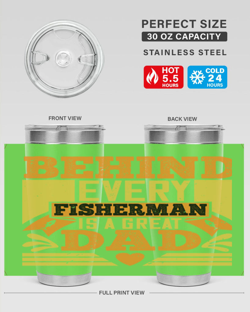 behind every fisherman is a great dad 232#- fathers day- Tumbler