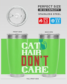 cat hair dont care o Style 29#- cat- Tumbler