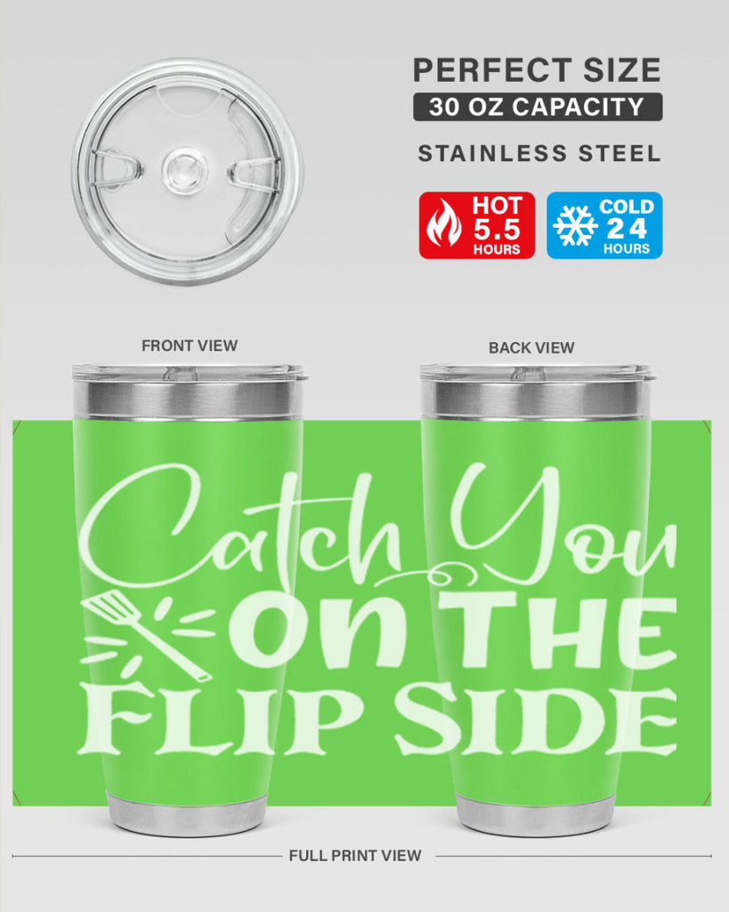 catch you on the flip side 51#- kitchen- Tumbler