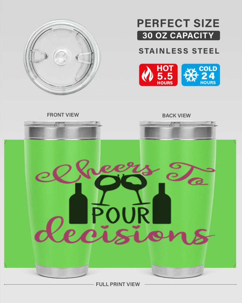 cheers to pour decisions 201#- wine- Tumbler