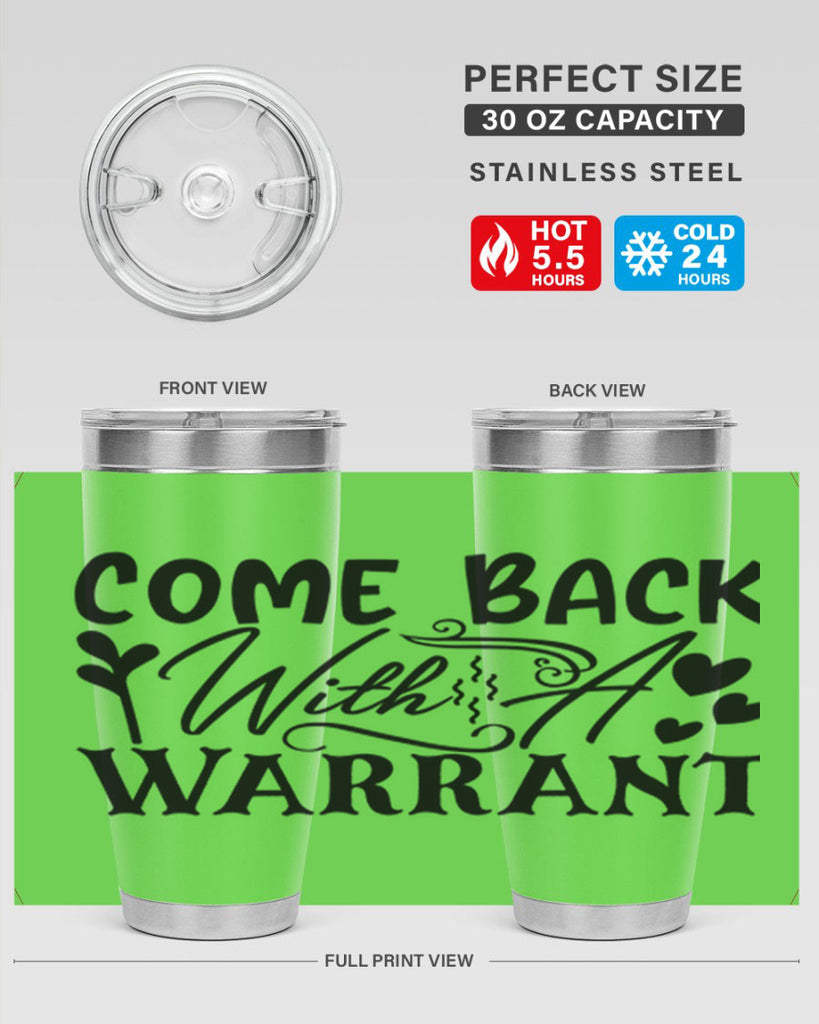 come back with a warrant 83#- home- Tumbler