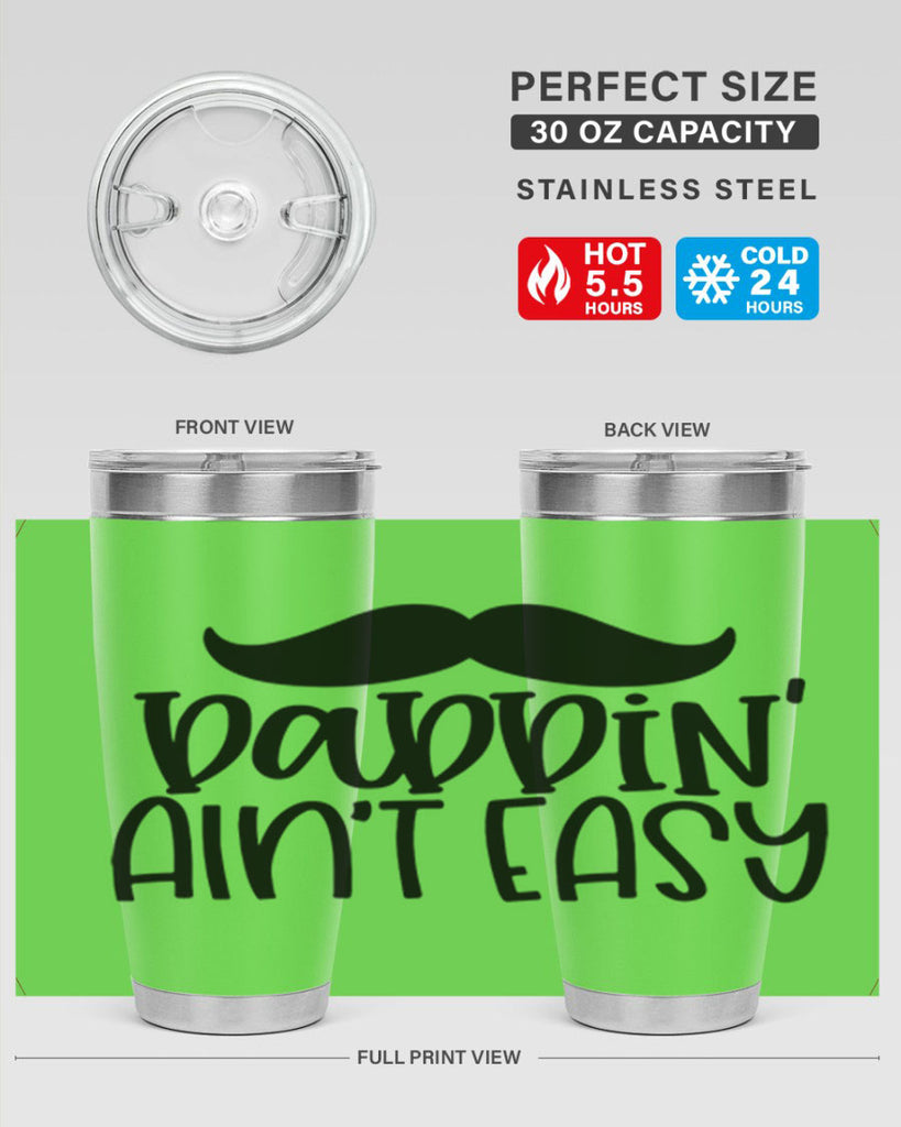 daddin aint easy 55#- fathers day- Tumbler