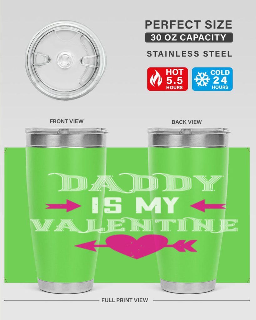 daddy is my valentine 64#- valentines day- Tumbler