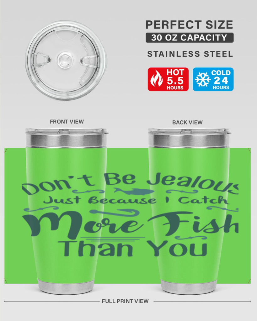 dont be jealous 162#- fishing- Tumbler
