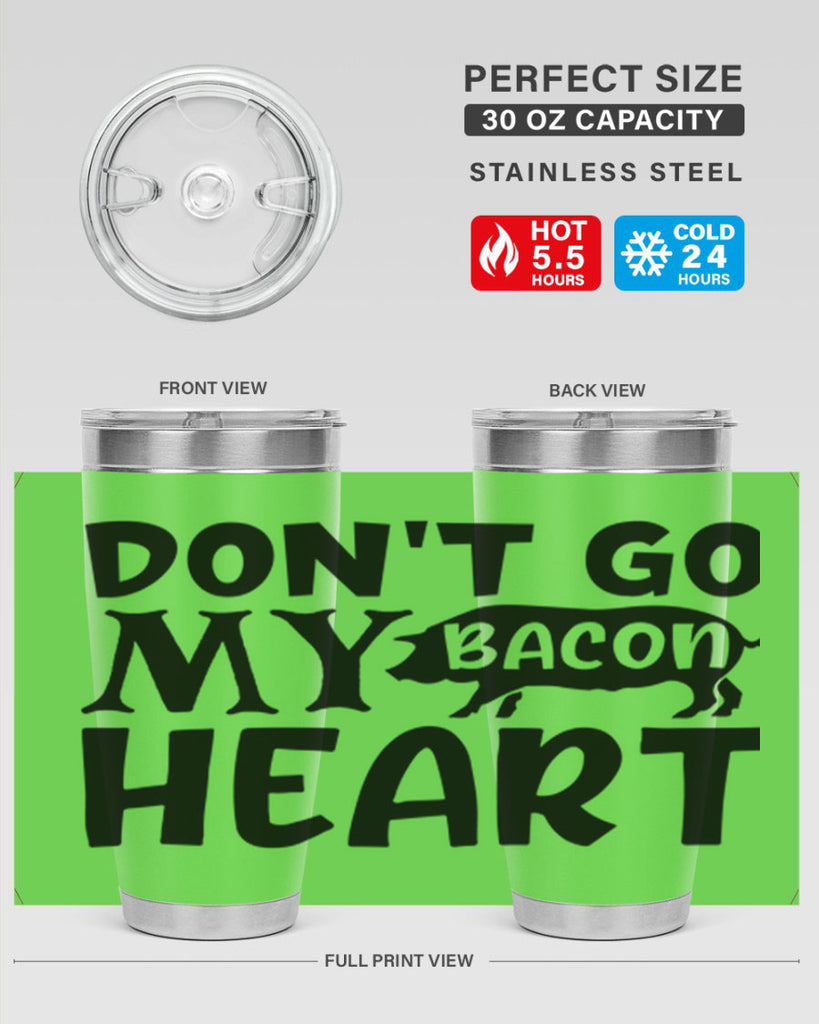 dont go bacon my heart 112#- kitchen- Tumbler