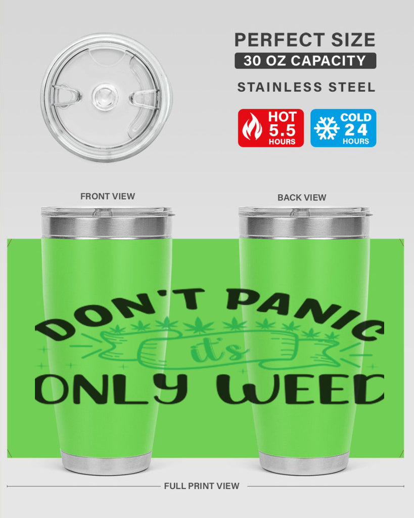 dont panic its only weed 69#- marijuana- Tumbler