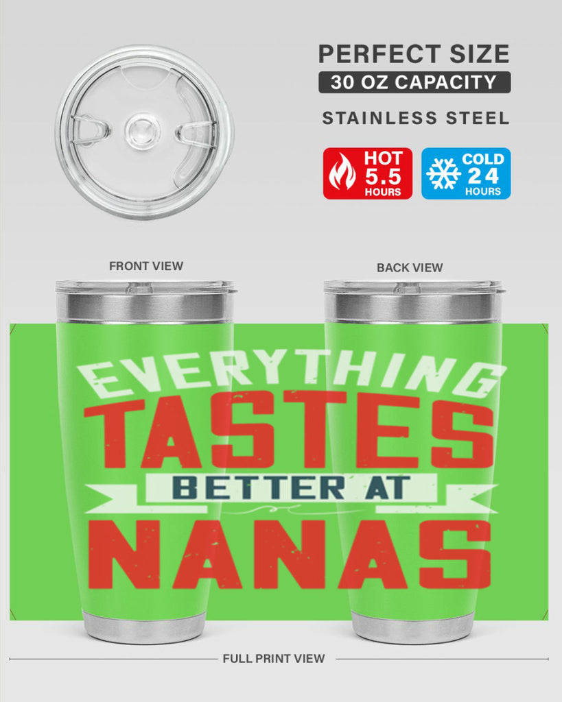 everything tastes better at nanas 32#- grandma - nana- Tumbler