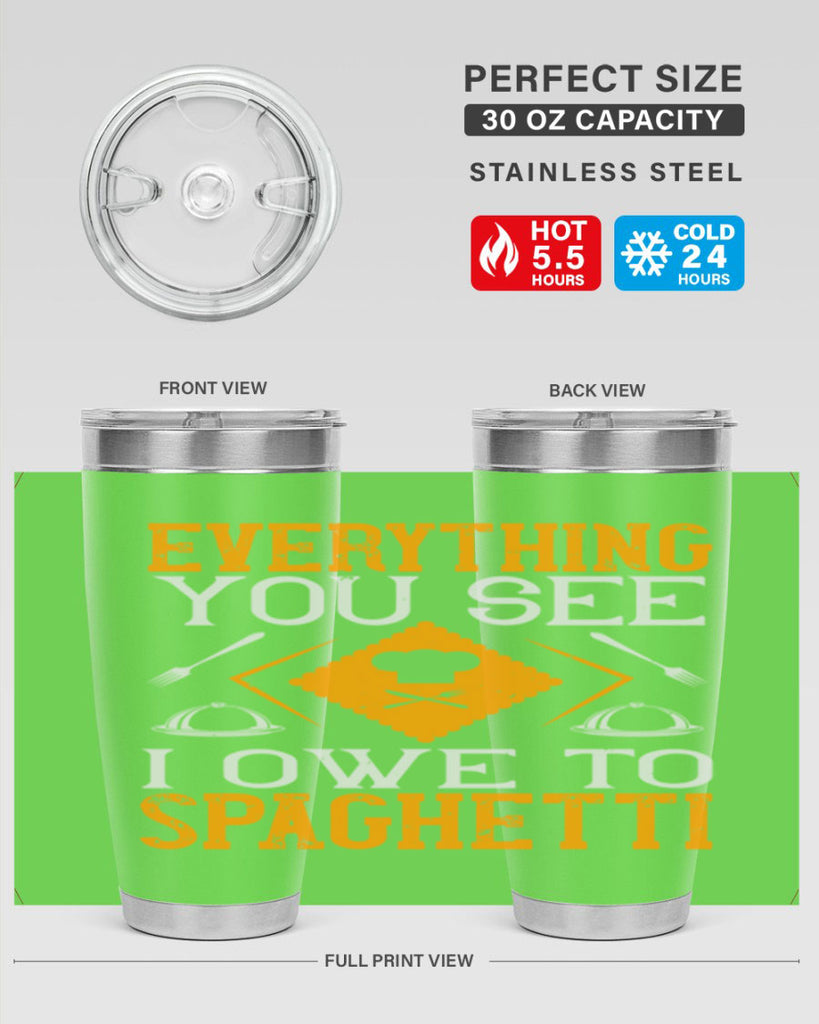 everything you see i owe to spaghetti 42#- cooking- Tumbler