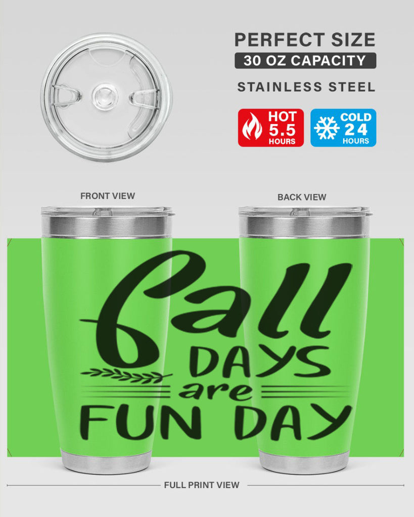 fall days are fun day 95#- fall- Tumbler