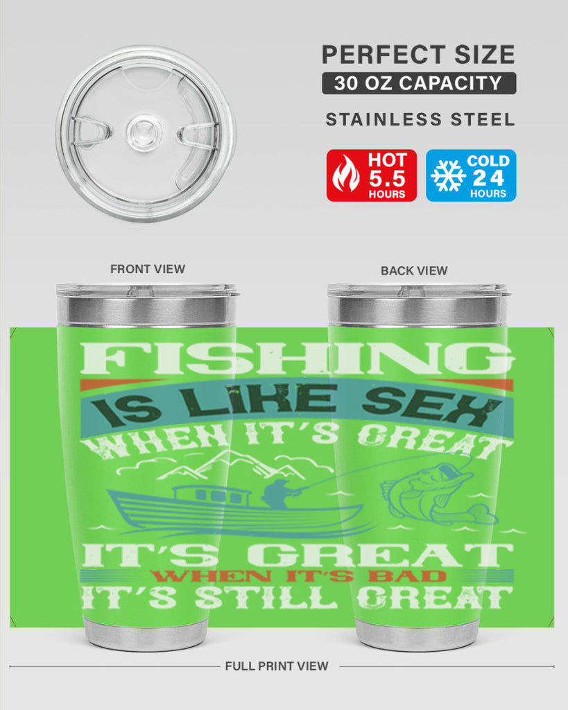 fishing is like sex when its great 146#- fishing- Tumbler