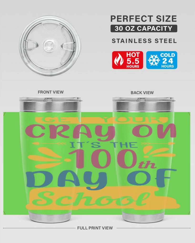 get your cray on it’s the th day of school 2#- 100 days of school- Tumbler