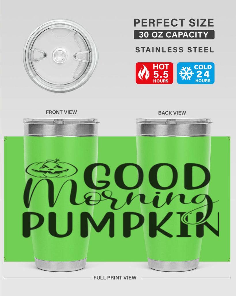 good morning pumpkin 207#- fall- Tumbler