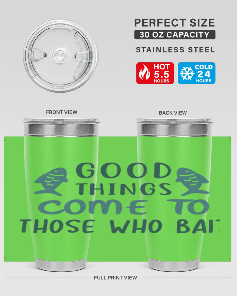 good things come to 128#- fishing- Tumbler