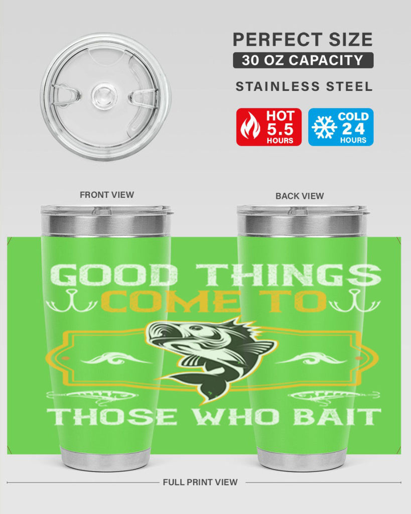 good things come to those who bait 262#- fishing- Tumbler