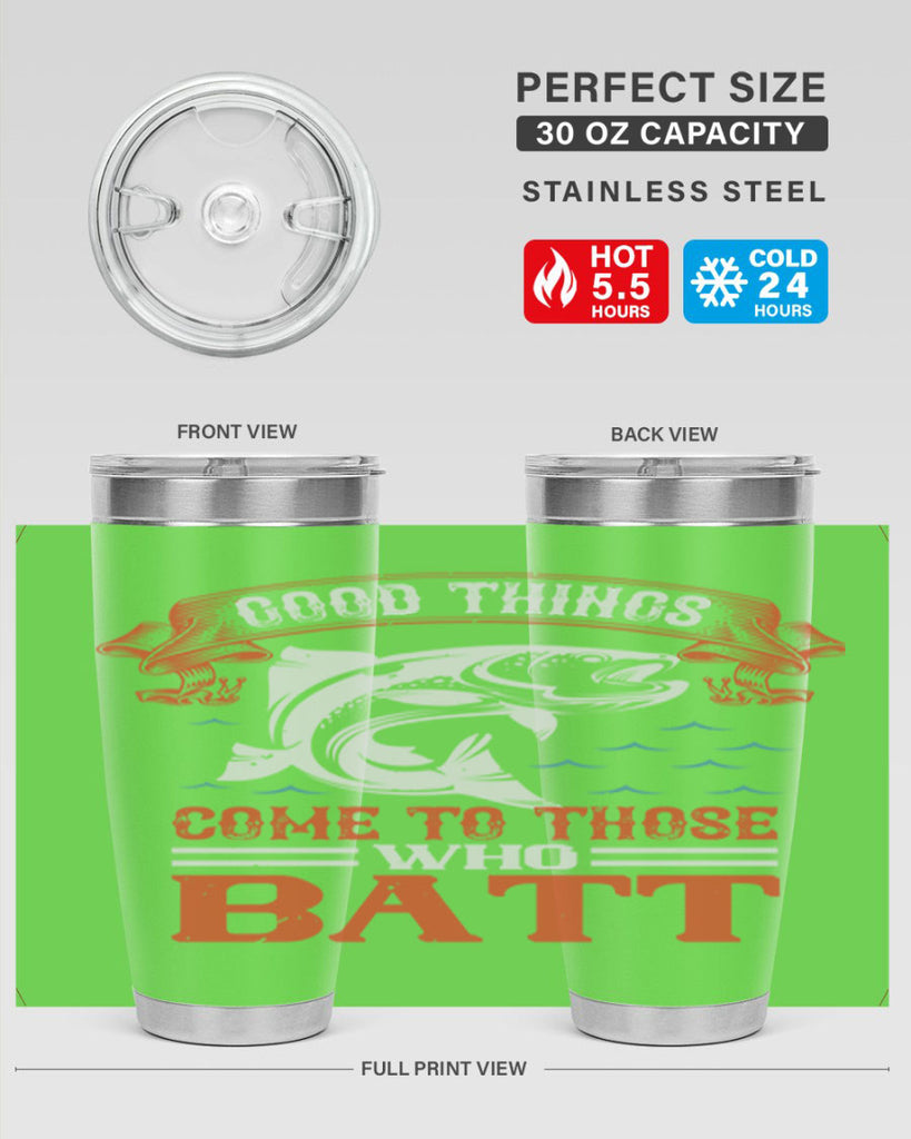 good things come to those who batt 130#- fishing- Tumbler