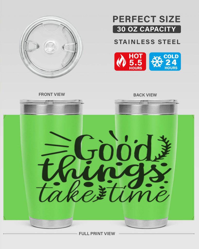 good things take time 44#- gym- Tumbler
