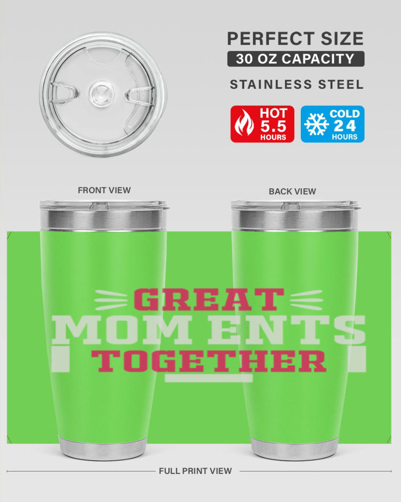 great mom ents together 172#- mom- Tumbler