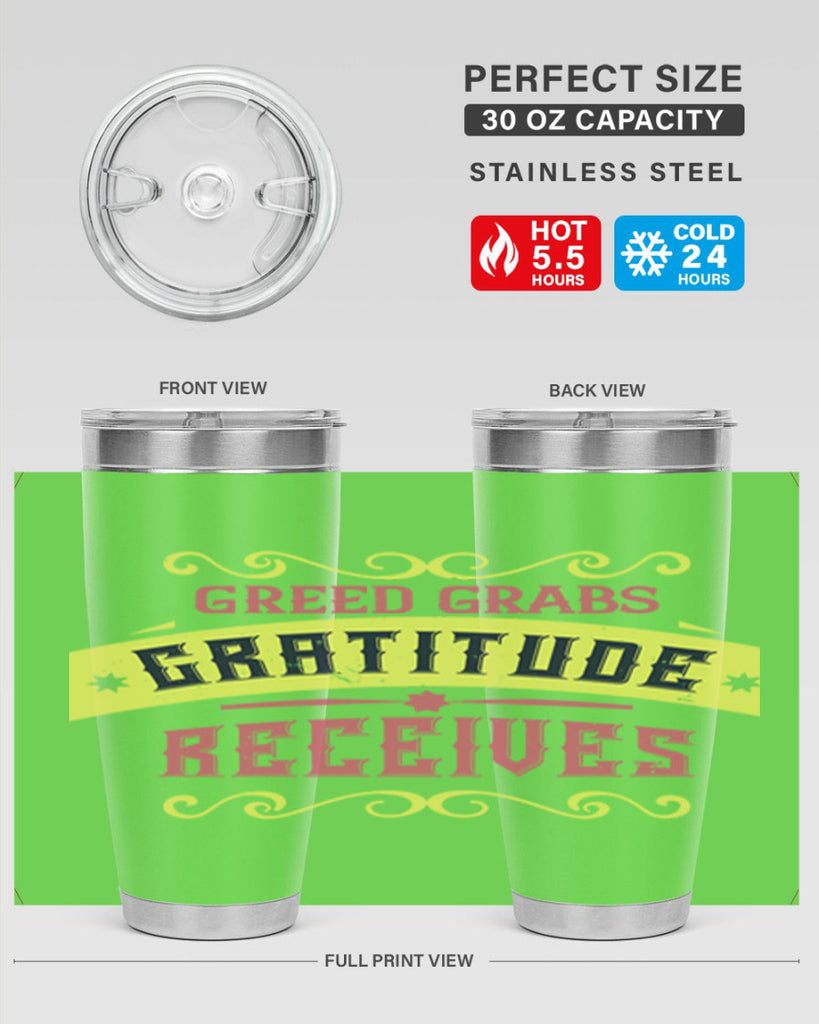 greed grabs gratitude receives 38#- thanksgiving- Tumbler