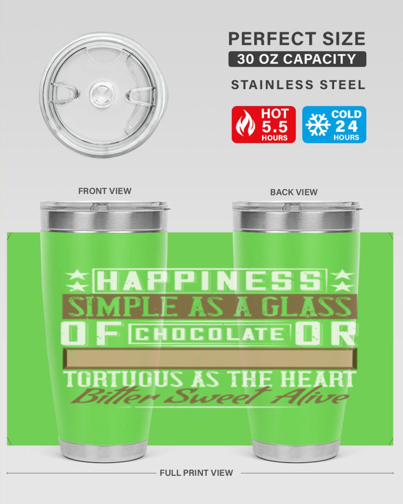 happiness simple as a glass of chocolate or tortuous as the heart bitter sweet alive 40#- chocolate- Tumbler