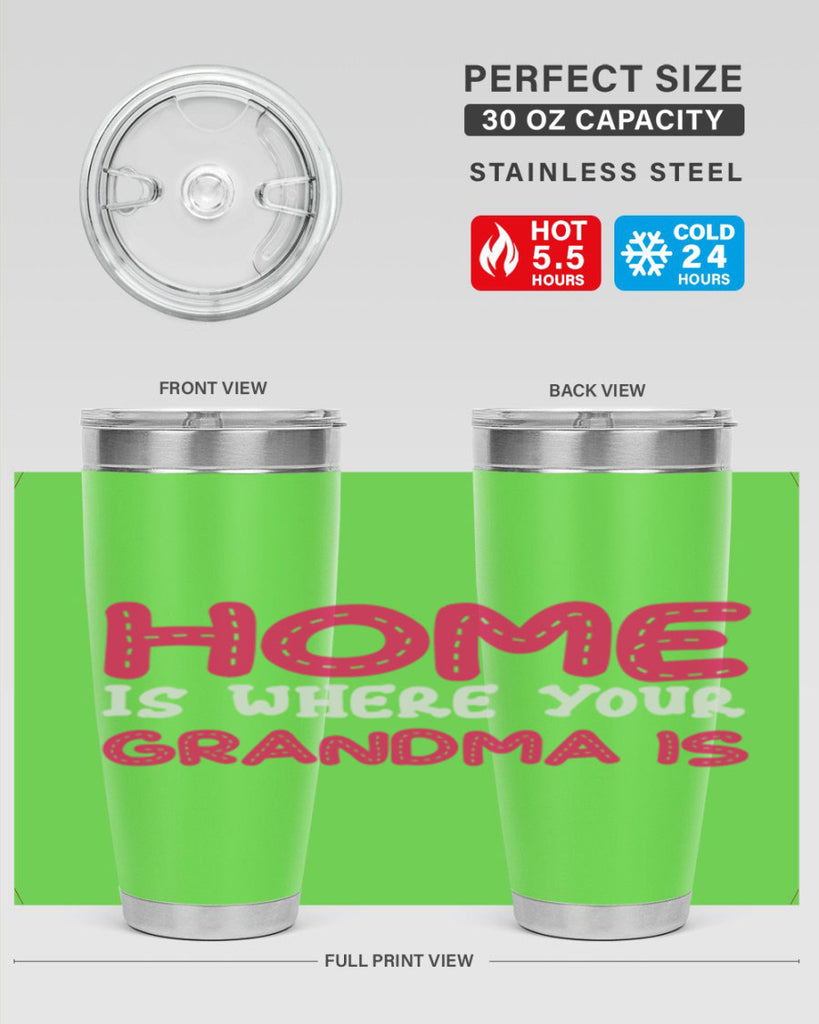 home is where your grandma is 168#- mom- Tumbler