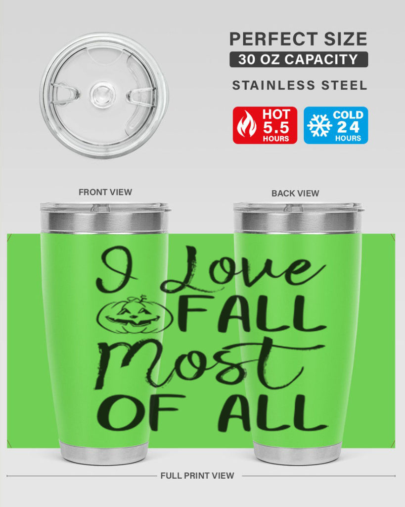 i love fall most of all 327#- fall- Tumbler