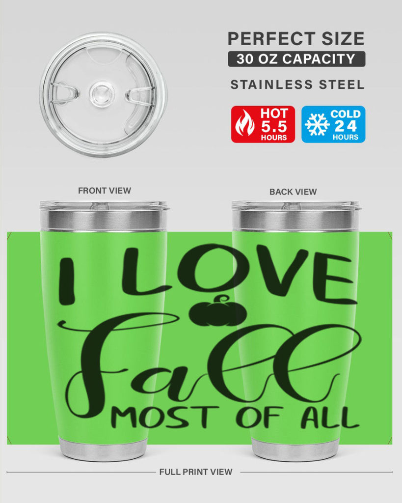 i love fall most of all 328#- fall- Tumbler