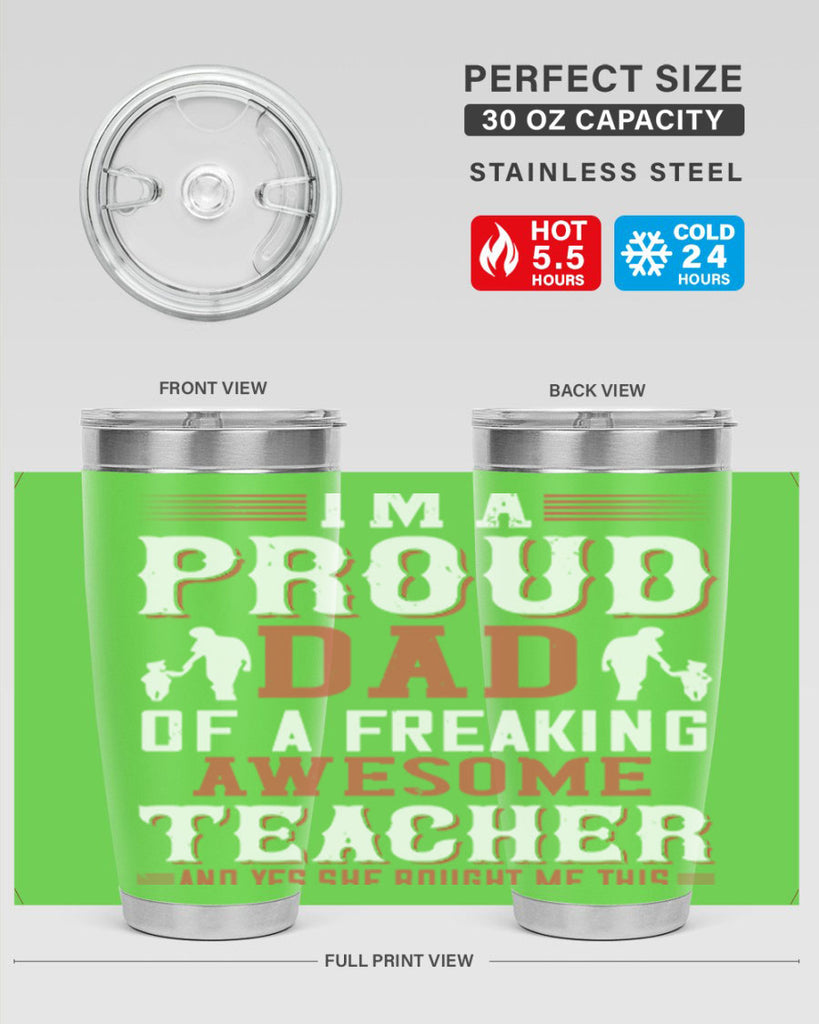 i’m a proud dad of a freaking awesome teacher and yes she bought me this 220#- fathers day- Tumbler