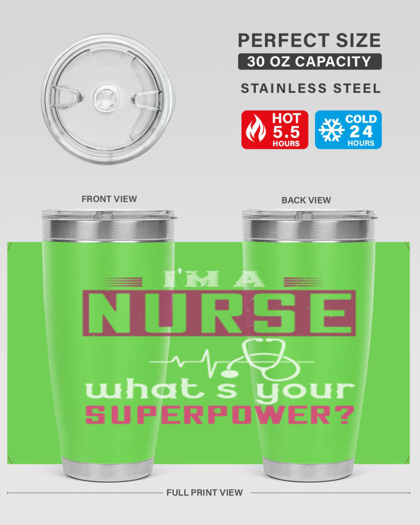 im a nurse whats your superpower Style 308#- nurse- tumbler