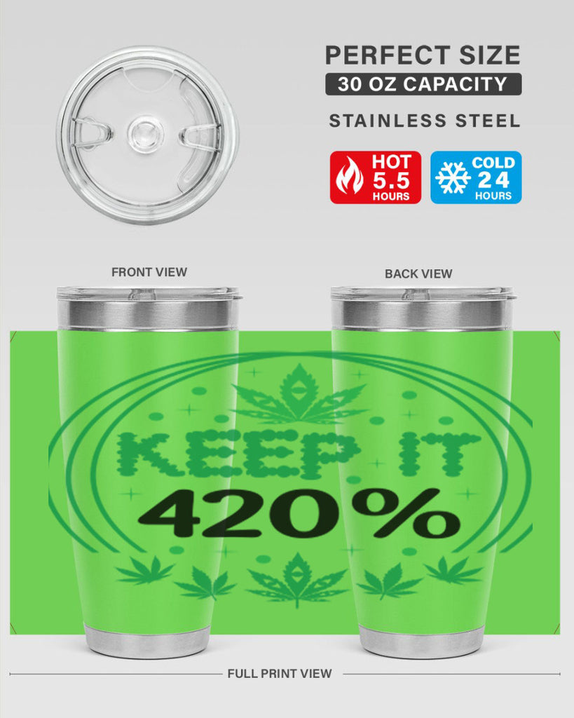 keep it four twenty percent 175#- marijuana- Tumbler