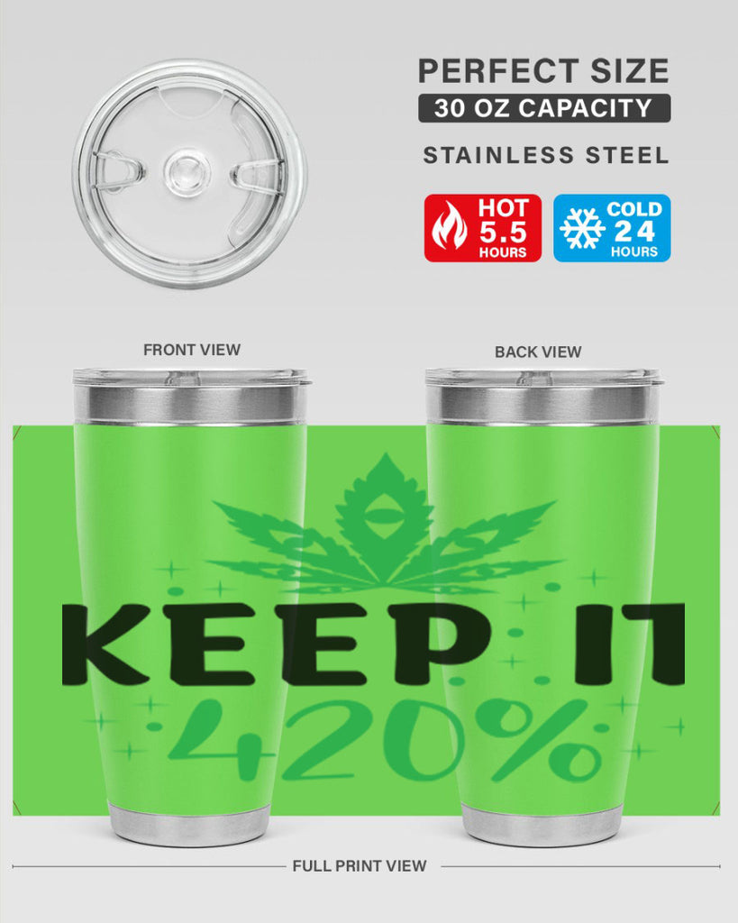 keep it four twenty percent 176#- marijuana- Tumbler