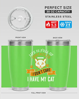 life is full of obstacles idont care ihave my cat Style 66#- cat- Tumbler