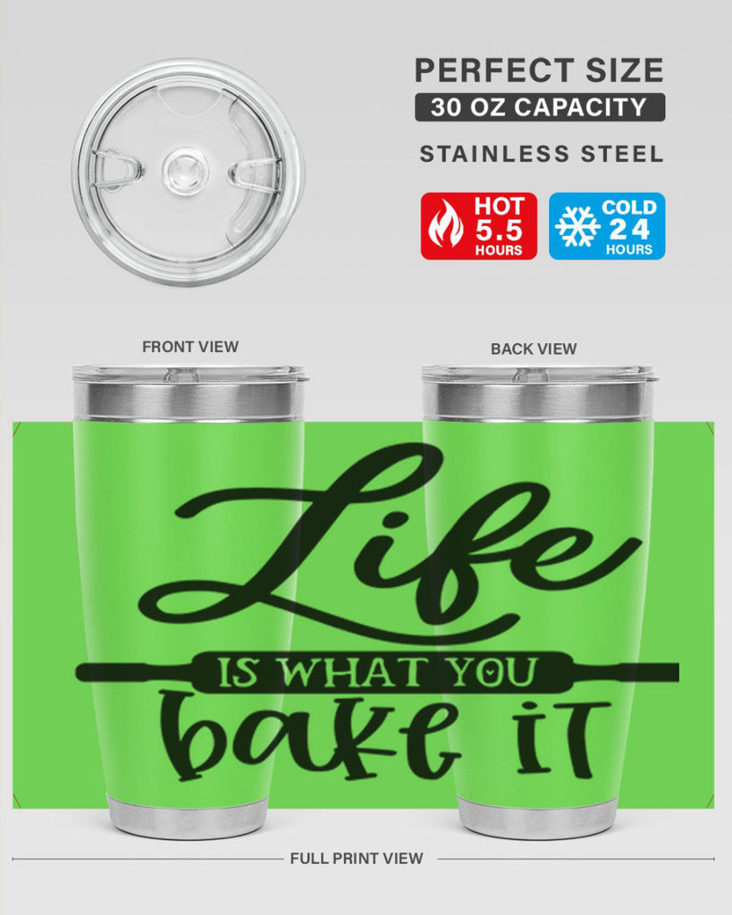 life is what you bake it 87#- kitchen- Tumbler
