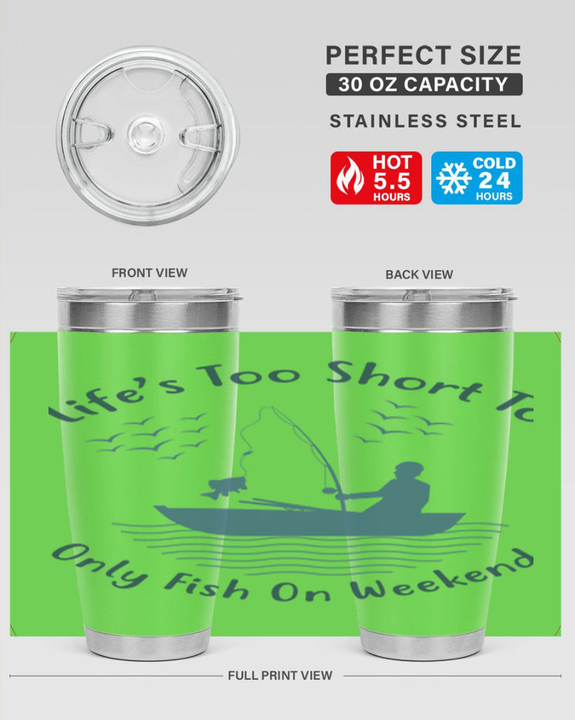 lifes too short 63#- fishing- Tumbler