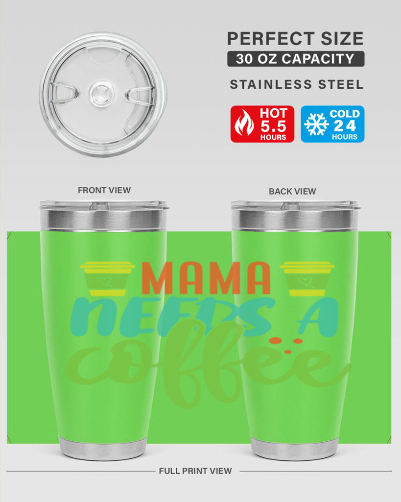 mama needs a coffee 384#- mom- Tumbler