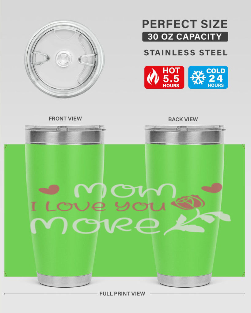 mom i love you more 125#- mom- Tumbler