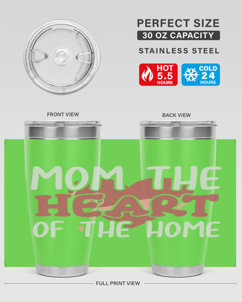 mom the heart of the home 120#- mom- Tumbler