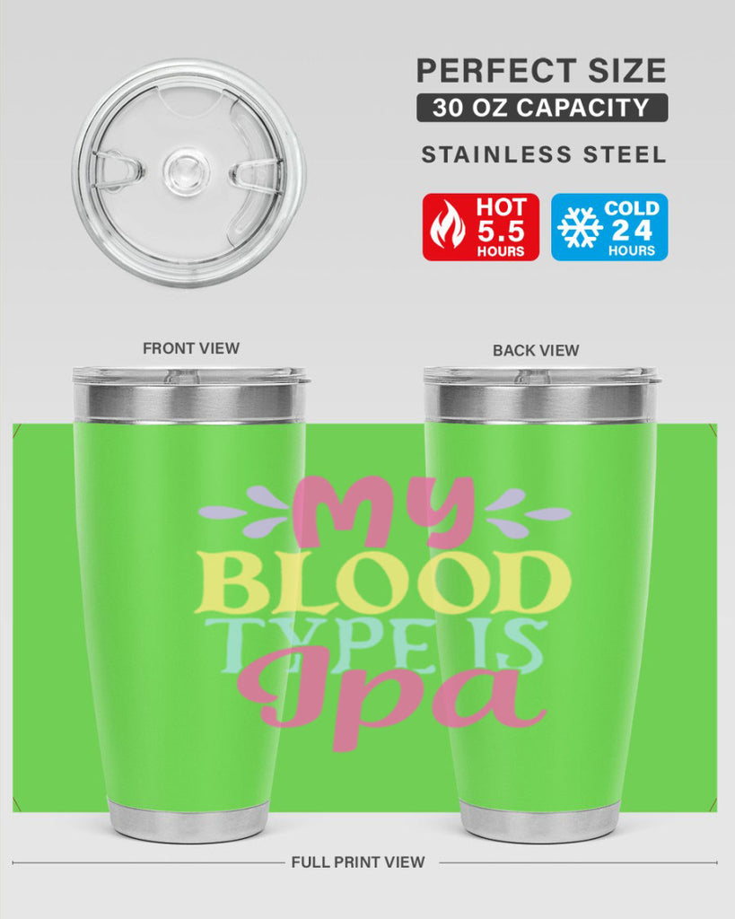 my blood type is ipa 140#- beer- Tumbler