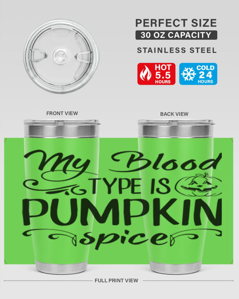my blood type is pumpkin spice 435#- fall- Tumbler