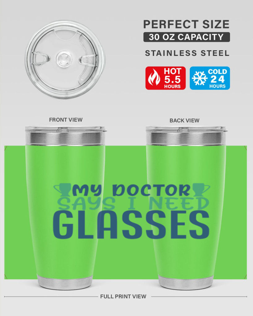 my doctor says i need glasses 179#- wine- Tumbler