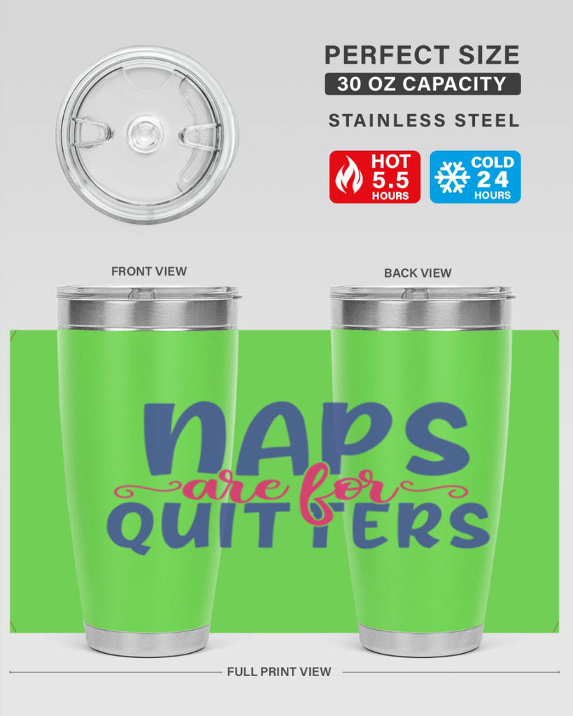 naps are for quitters 371#- mom- Tumbler