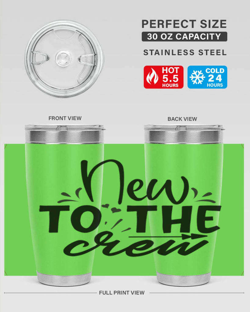 new to the crew Style 215#- baby- tumbler