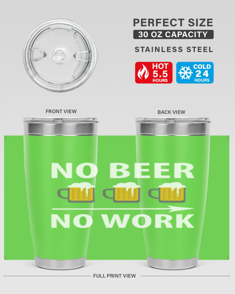 no beer no work 56#- beer- Tumbler