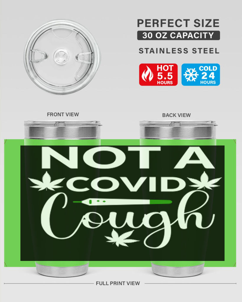 not a covid cough 212#- marijuana- Tumbler