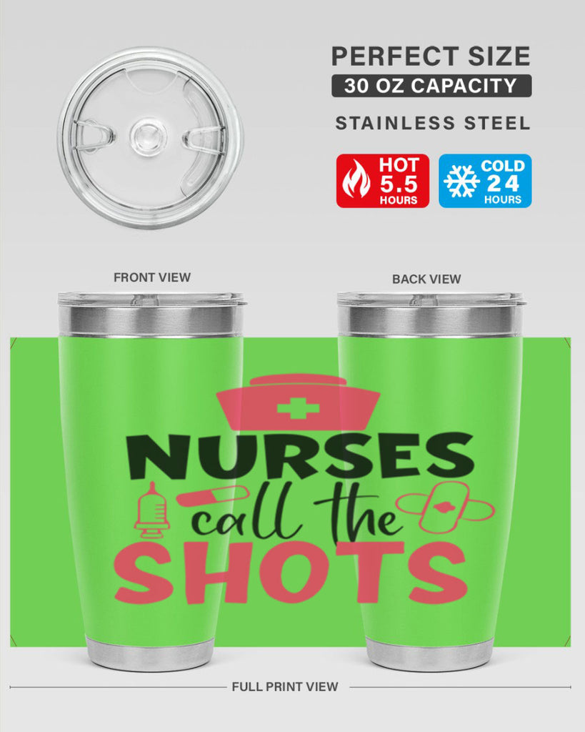nurses call the shots Style 368#- nurse- tumbler