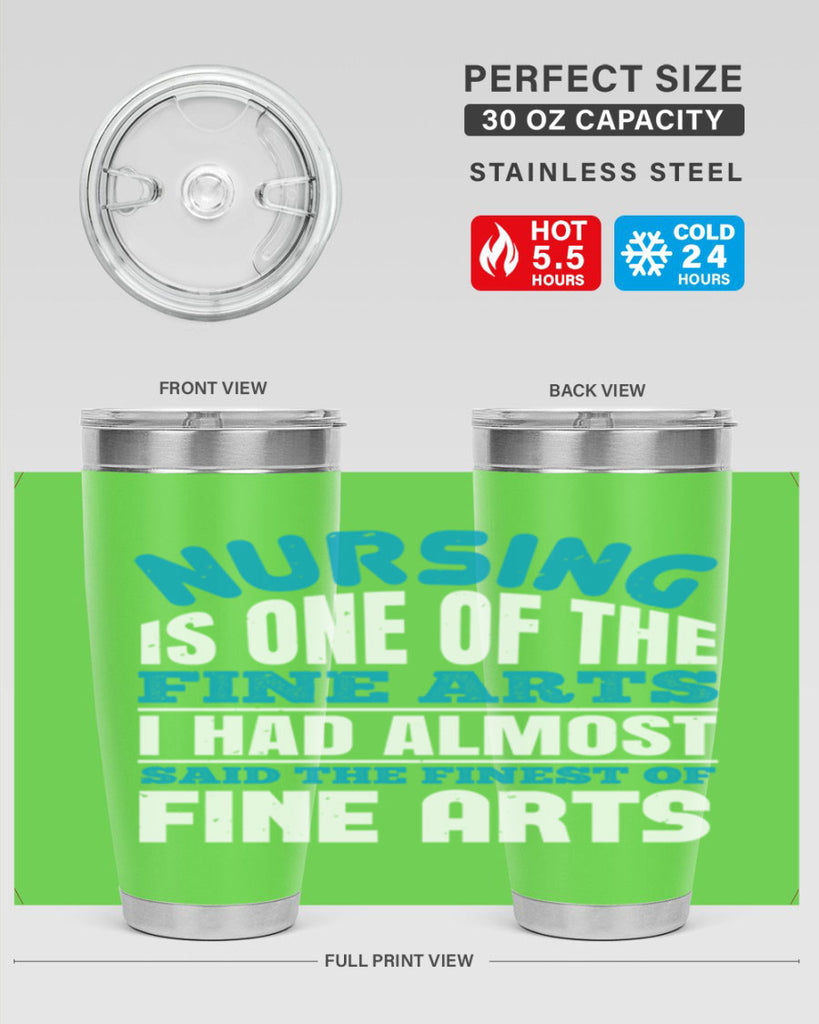 nursing is one of the fine arts Style 259#- nurse- tumbler