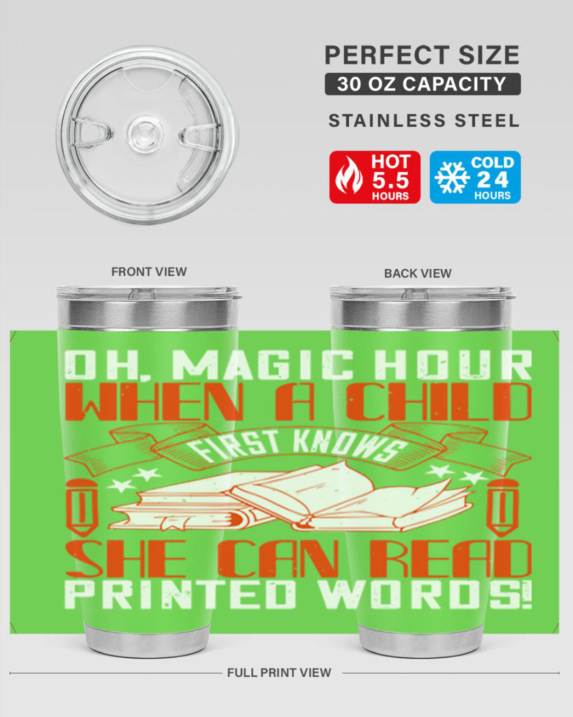 oh magic hour when a child first knows she can read printed words 57#- reading- Tumbler