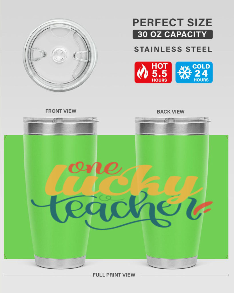 one lucky teacher Style 164#- teacher- tumbler