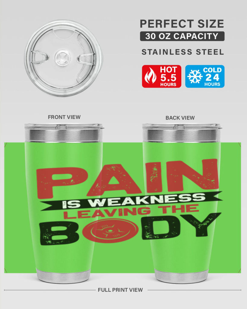 pain is weakness leaving the body 4#- gym- Tumbler