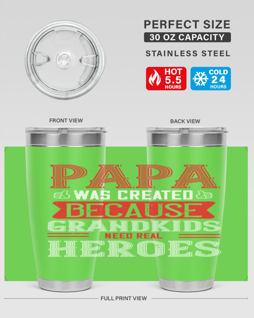 papa was created because grandkids need real 14#- grandpa - papa- Tumbler